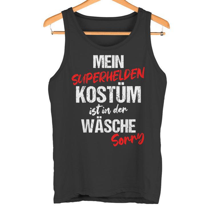 Mein Superhelden Kostüm Ist In Der Wäsche German Langu Tank Top