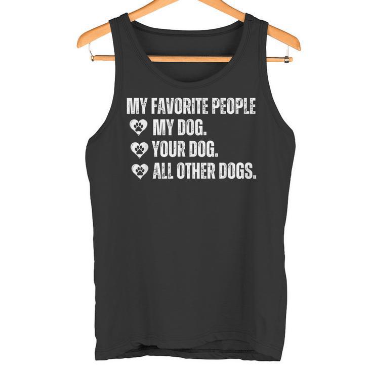 Meine Lieblingsleute Sind Mein Hund Dein Hund Und Alle Anderen Hunde Tank Top