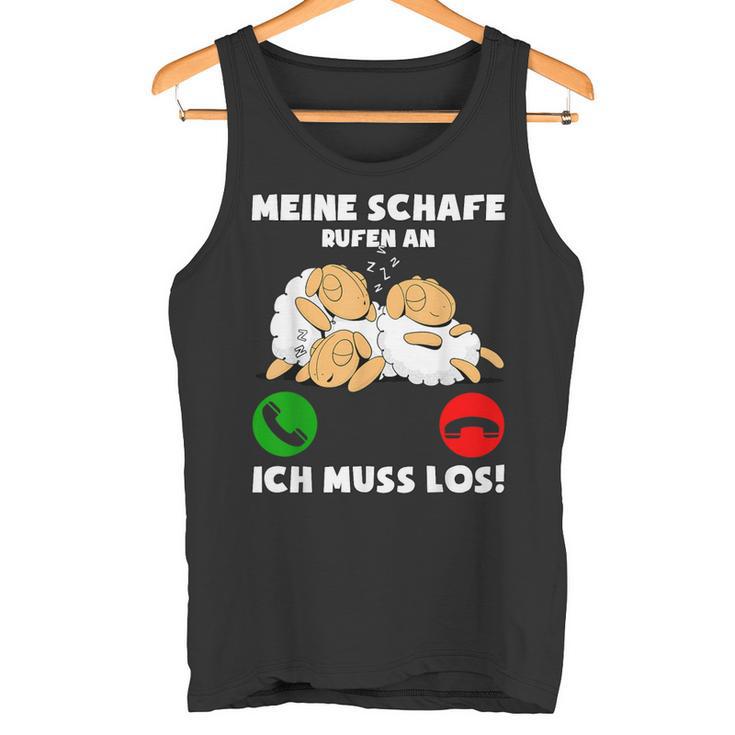 Meine Schafe Rufen An Ich Muss Los Tank Top