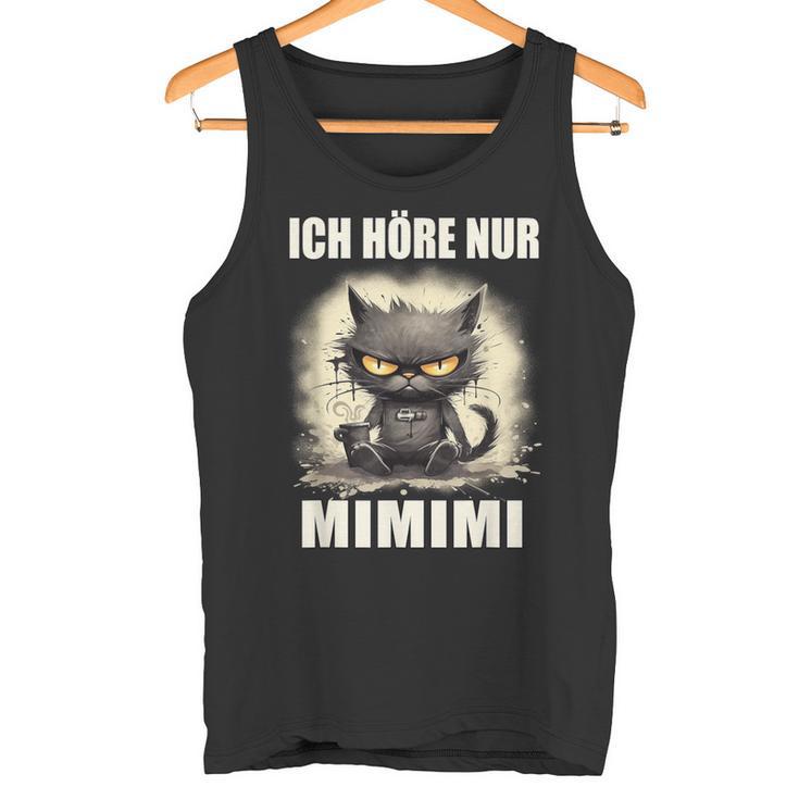 Mi Mi Mi Heulsuse Heul Doch Ich Hörre Nur Mimimi Tank Top