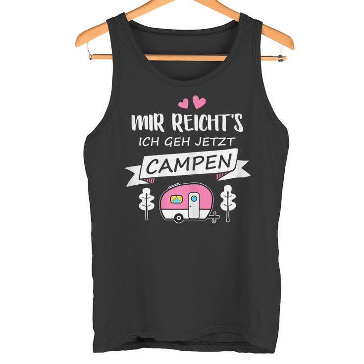 Mir Reichts Ich Geh Camping Caravan Camper Tank Top