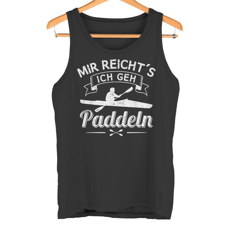 Mir Reichts Ich Geh Paddler Paddle Boat Kayak S Tank Top