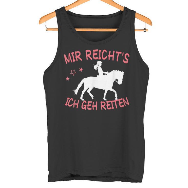 Mir Reicht's Ich Geh Reiten Tank Top