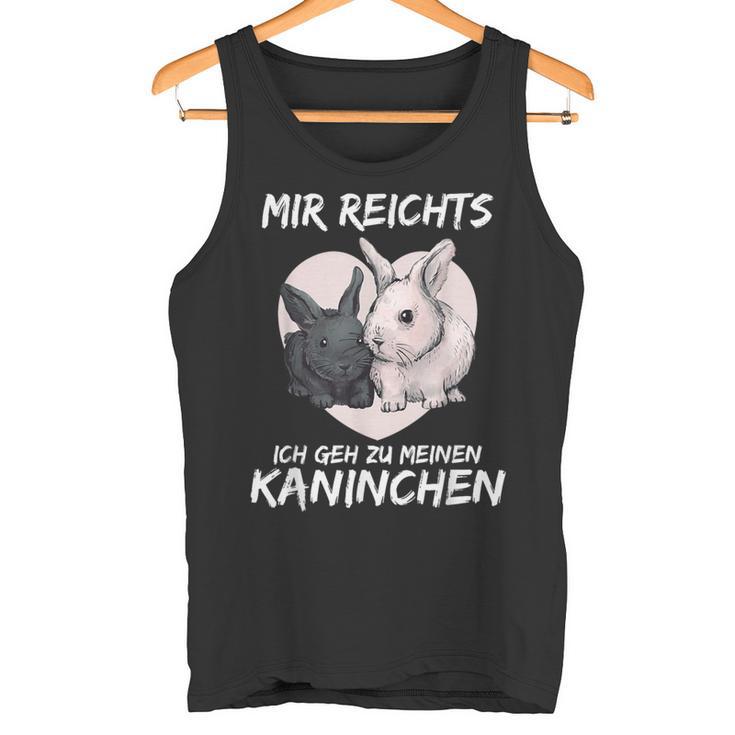 Mir Reichts Ich Geh Zu Mein Rabbit S Tank Top