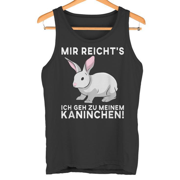 Mir Reichts Ich Geh Zu Mein Rabinchen Cute Rabbit Tank Top