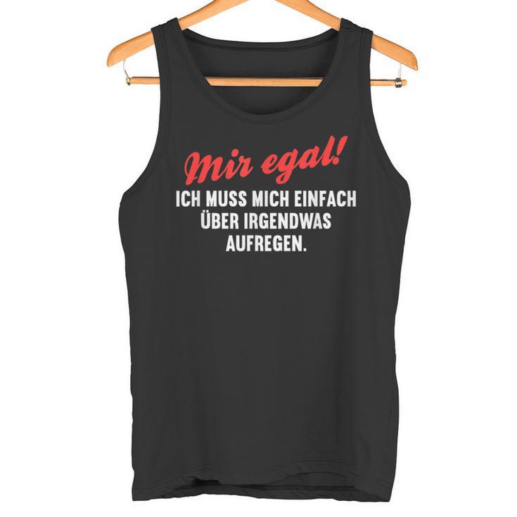 With Mosen Sich Über Alles Aufregen Meckersack Meckern S Tank Top