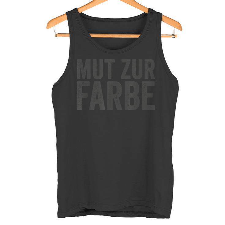 Mut Zur Farb Tank Top