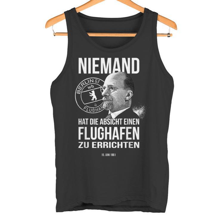 Niemand Hat Die Absicht Einen Flughafen Berlin Tank Top