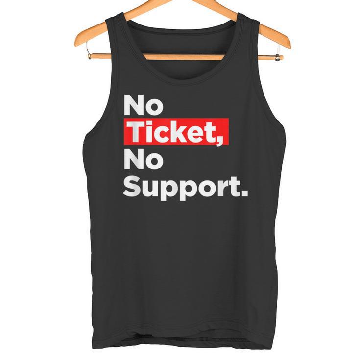 No Ticket No Support Informatik Admin Arbeit Job Tank Top