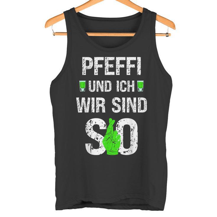 Pfeffi Und Ich Wir Sind So Peppermint Liqueur Costume Tank Top