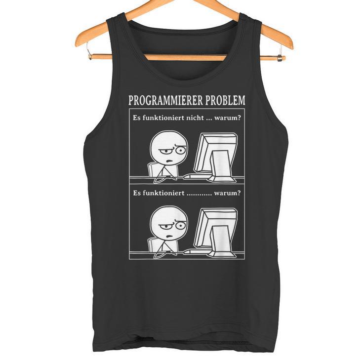 Programmer Problem Es Works Computer Nerd Tank Top