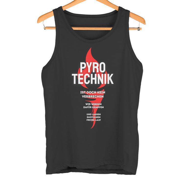 Pyrotechnik Ist Doch Keinerbrechen Fackel German Meme Tank Top