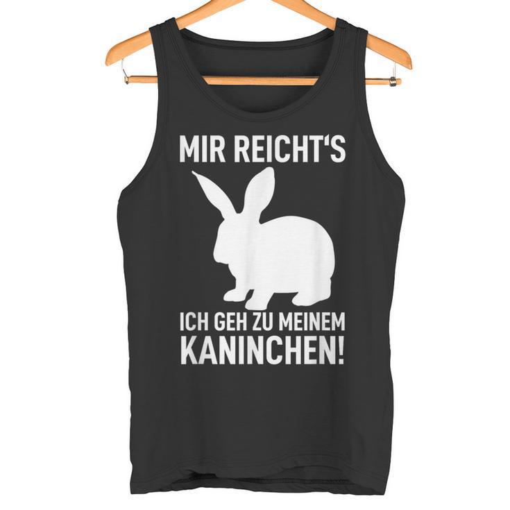 Rabbit Mir Reicht's Ich Geh Zu Meinem Rabbit Tank Top