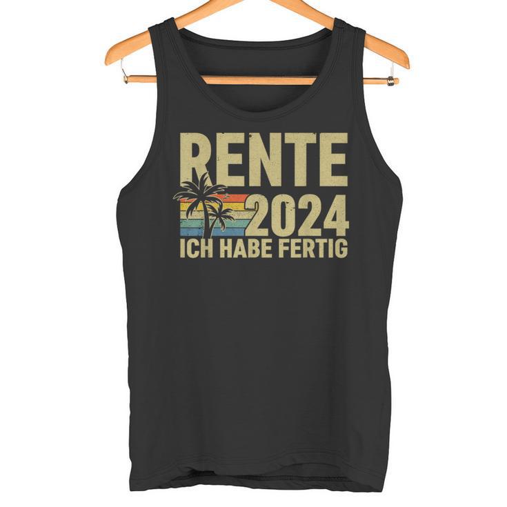 Rente 2024 Ich Habe Fertig Rentner Tank Top