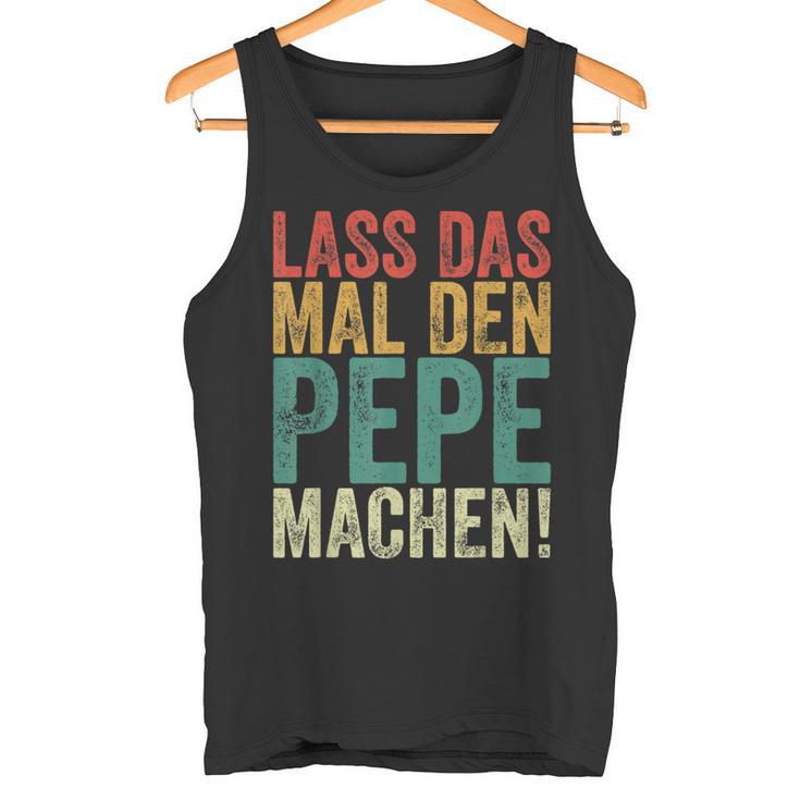 Retro Lass Das Mal Den Pepe Machenintage First Name Tank Top