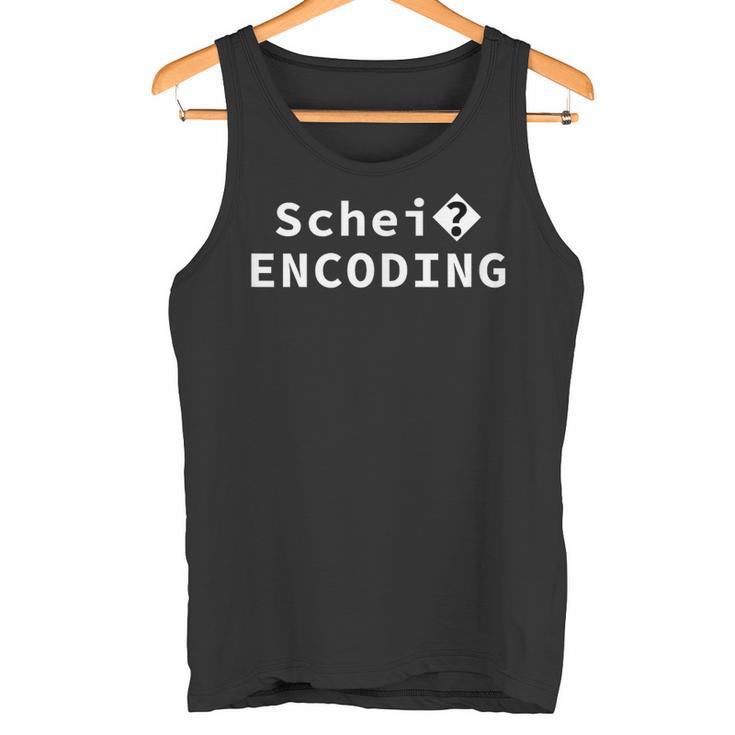 Scheiß Encoding Computer Scientist Programming Tank Top