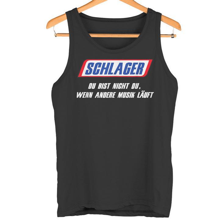 Schlager Du Bist Nicht Du Wenn Andere Musik Laufen S Tank Top