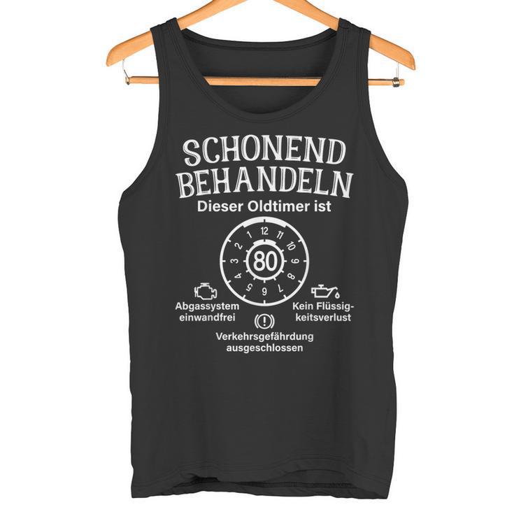 Schonend Behandeln Oldtimer Ist 80 Plaque 80Th Birthday S Tank Top