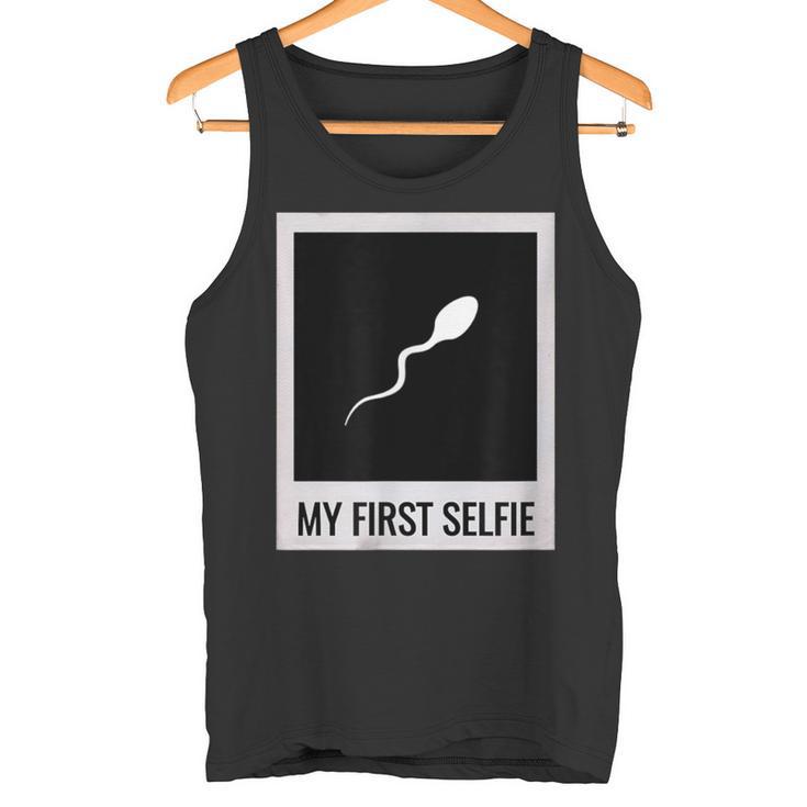 Sperm My First Selfie Bild Foto Lustiges Tank Top