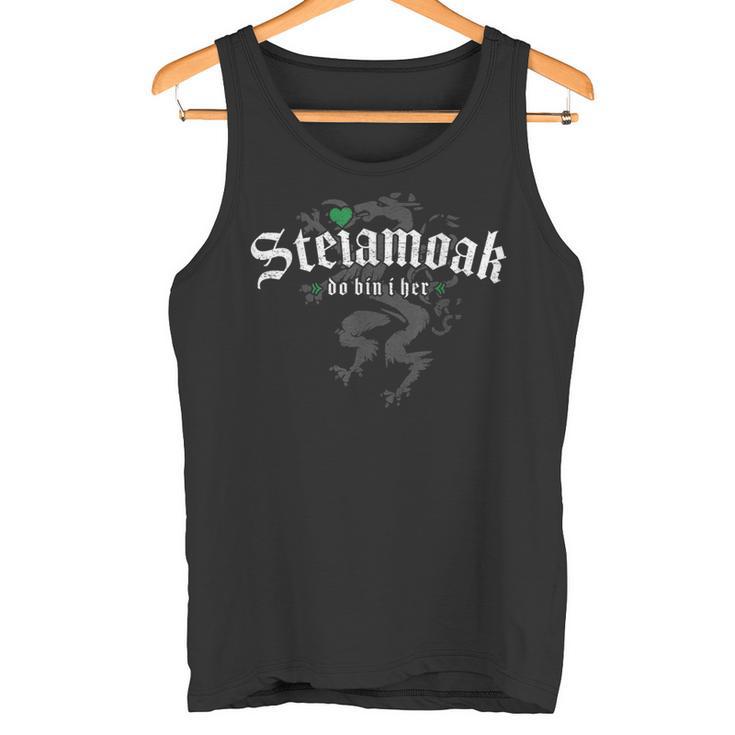 Steiamoak Do Bin I Her Original Steirisch Slogan Steiermark Tank Top