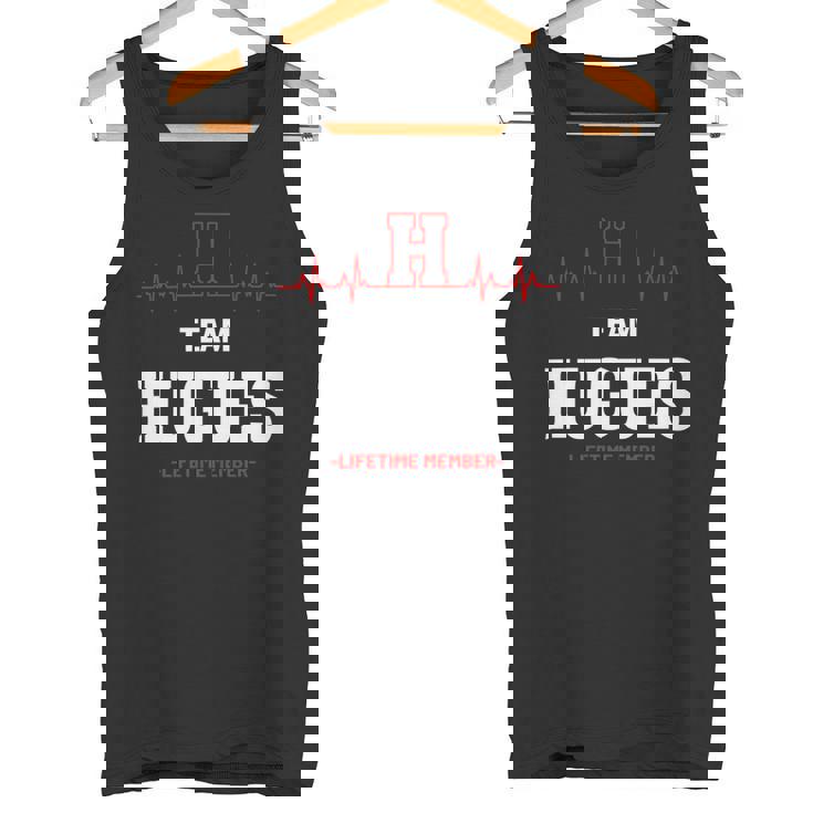 Team Hugues Lifetime Member Hugues Last Name Tank Top