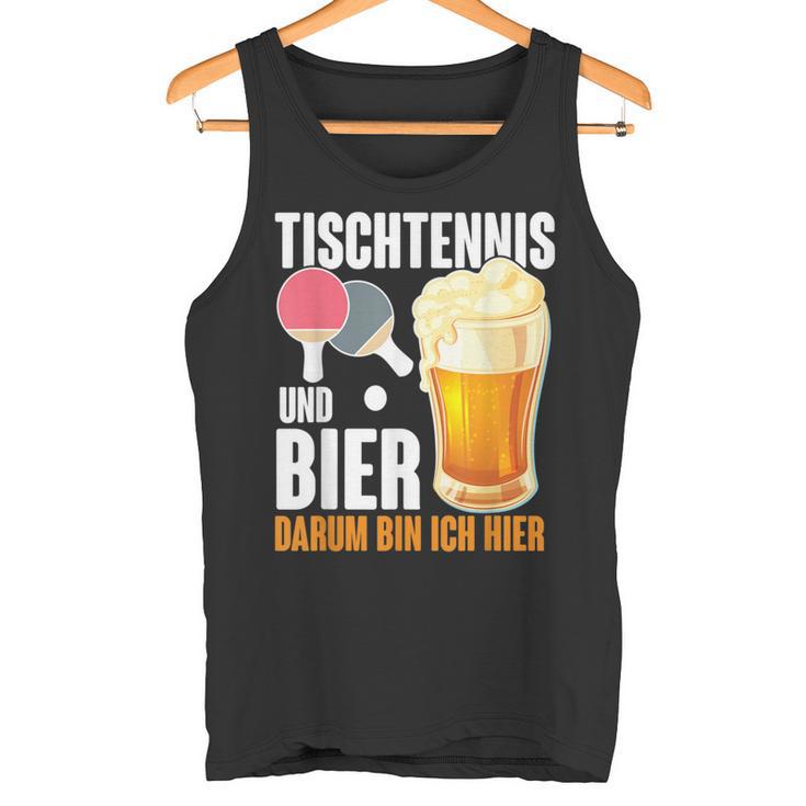 Tischtennis Und Bier Darum Bin Ich Hier Slogan Alcohol Tank Top