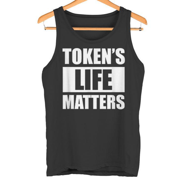 Token's Life Matters Tank Top