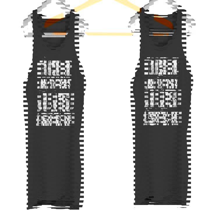 Touch Me First Jiu Jitsu Lección Es Gratis Jiujitsu Brasileño Camiseta sin mangas