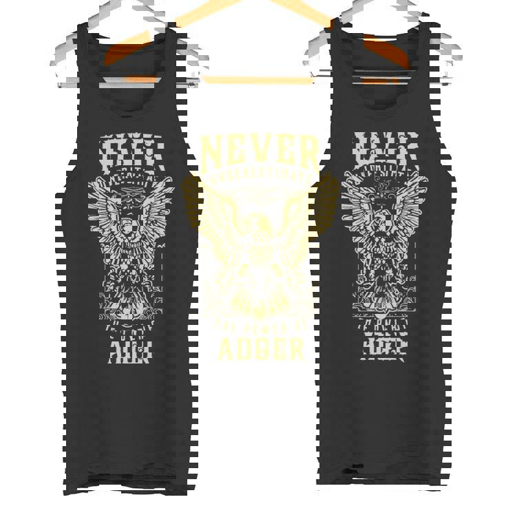 Never Underestimate The Power Of Adger Personalized Last Name Tank Top