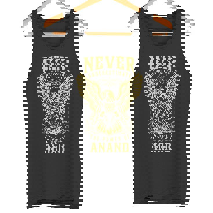 Never Underestimate The Power Of Anand Personalized Last Name Tank Top