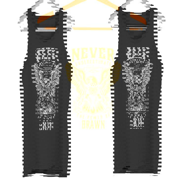 Never Underestimate The Power Of Brawn Personalized Last Name Tank Top
