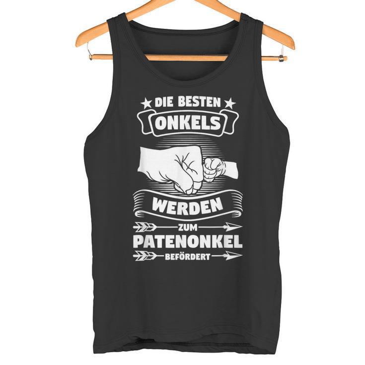 Unkel Werden Zum Patenonkel Patenonkel Uncle Tank Top