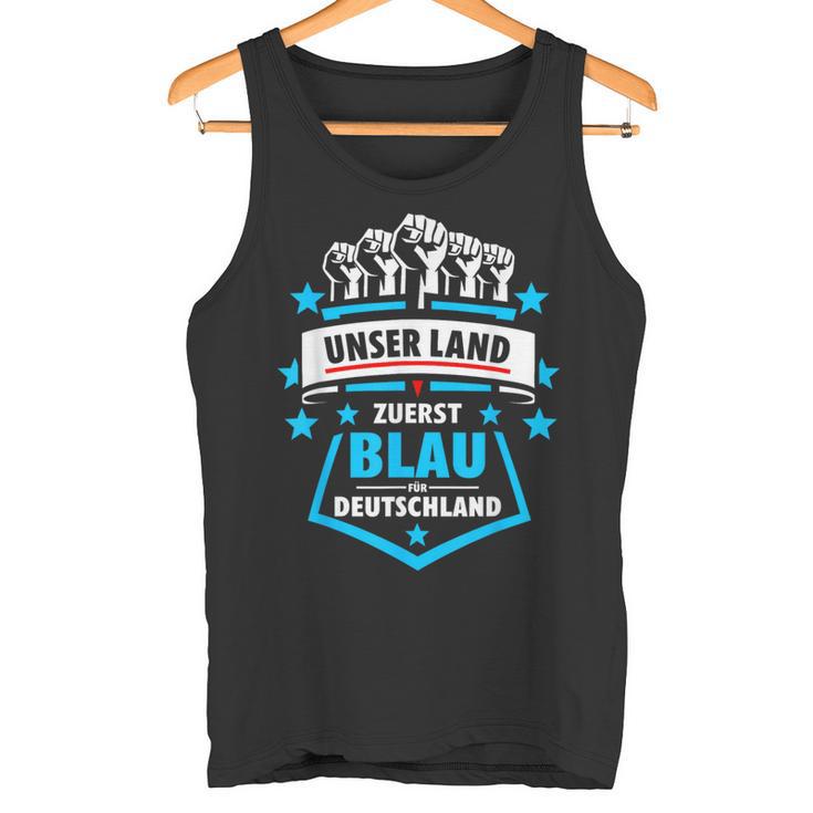 Unser Land Zuerst Blau Für Deutschland Gegen Grün Tank Top