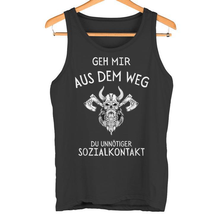 Viking Geh Mir Aus Dem Weg Du Unnötiger Sozialkontakt G Tank Top