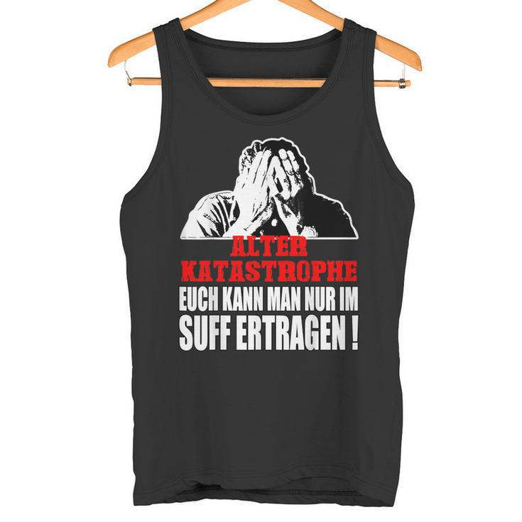 Vintage Alter Katastrophe Nur Im Suff Ertragen Sl Tank Top