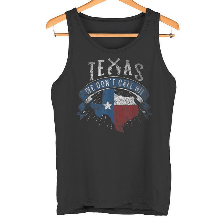 Wir Nennen 911 Texas State Image Nicht Tank Top