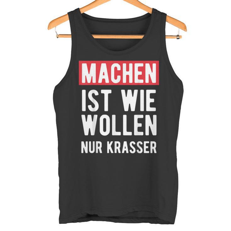 Make Is Like Wollen Nur Krasser Motif Tank Top