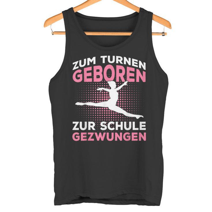 Zum Gymnasium Geboren Zur Schule Gezwungen Gymnast Tank Top