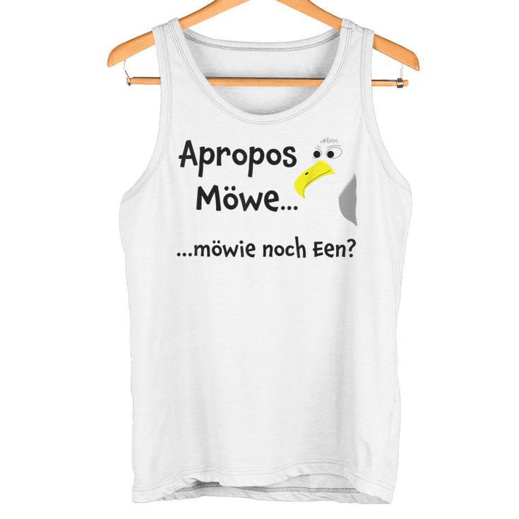 Apropos Möwe Möwie Noch Een Platt Drinking Slogan Party Tank Top