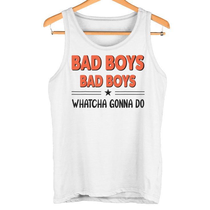 Bad Boys Bad Boys Quea Faire Débardeur e