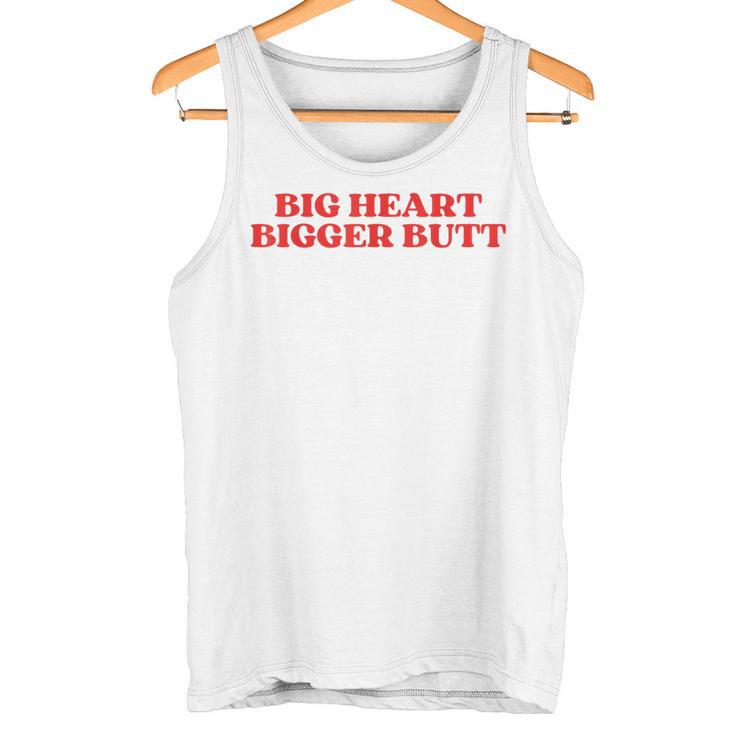 Big Heart Bigger Butt Tank Top