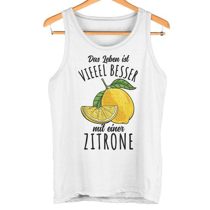 Das Leben Ist Besser Mit Einer Zitrone Tank Top