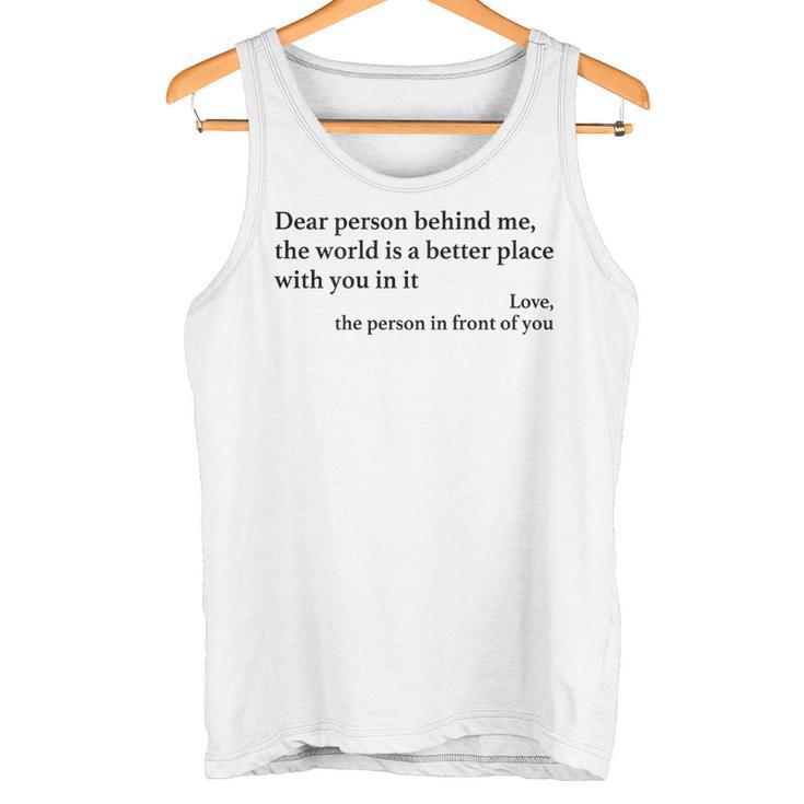 Dear Person Behind Me Positiveibes Positive Message Tank Top