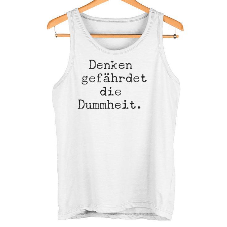 Denken Gefährdet Die Stummheit With Saying Print Tank Top