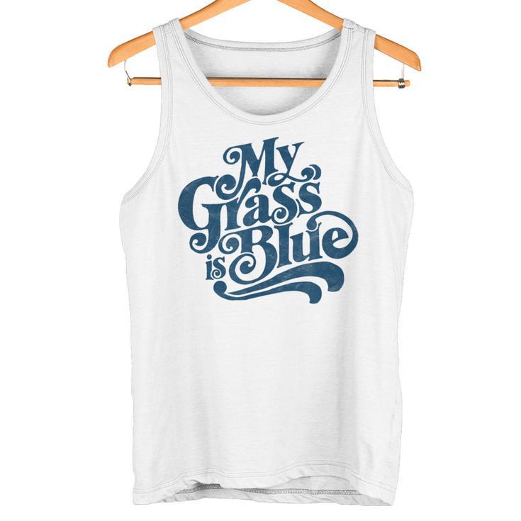 My Grass Is Blueintage Bluegrass Hand Lettering Retro Tank Top