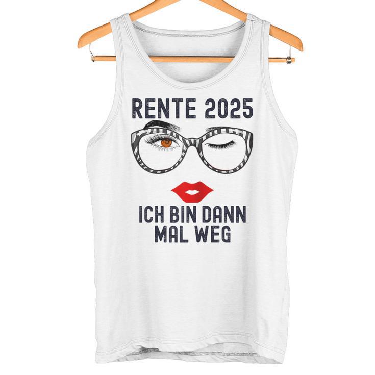 Ich Bin Dann Mal Weg Rente 2025 Tank Top