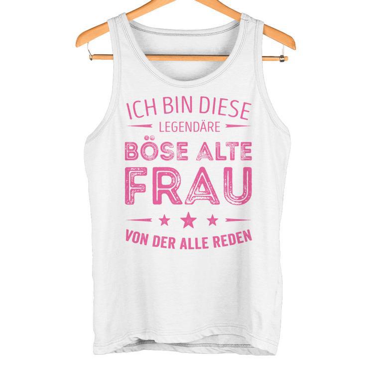 Ich Bin Dieser Legendary Evil Alte Frauon Der Alle Reden Long-Sleeved Tank Top