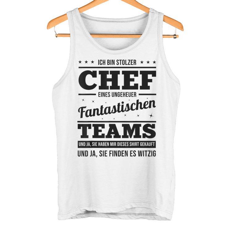 Ich Bin Stolzer Chef Eines Unheuer Fantastische Teams Job Tank Top