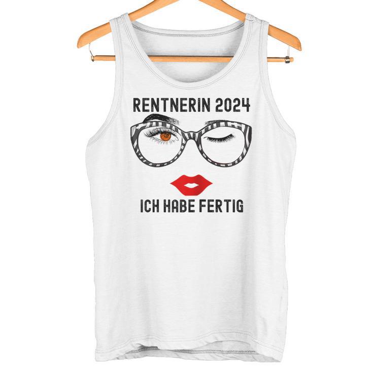 Ich Habe Fertig Rente 2024 Tank Top