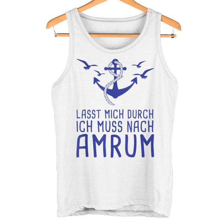 Lasst Mich Durch Ich Muss Nach Amrum Holiday Tank Top